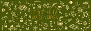 Le Noël de la Maison Moga