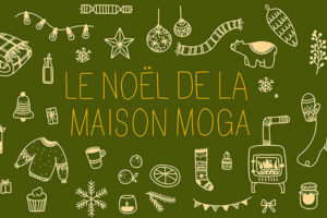 Le Noël de la Maison Moga