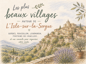 Les plus beaux villages autour de l’Isle sur la Sorgue